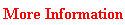More Information